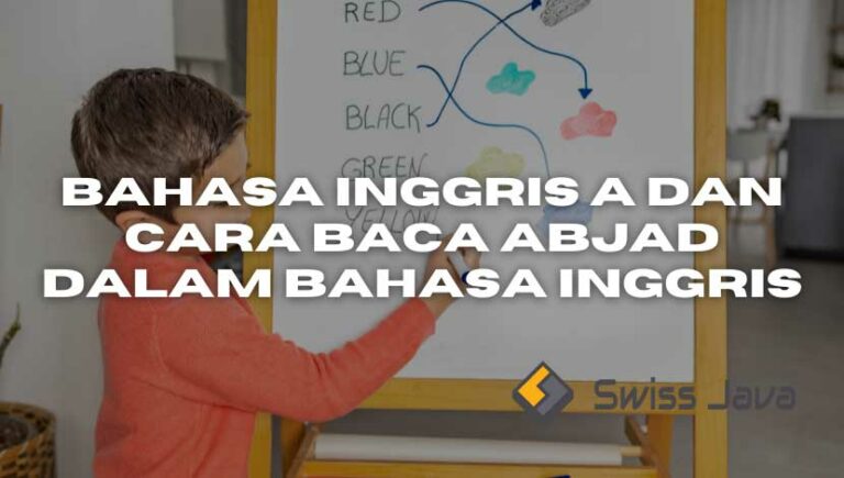 Bahasa Inggris A Dan Cara Baca Abjad Dalam Bahasa Inggris