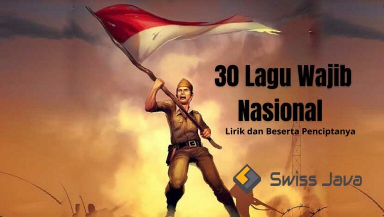 30 Lagu Wajib Nasional , Lirik Dan Beserta Penciptanya