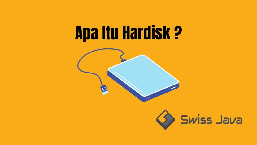 Apa Itu Hardisk : 6 Fungsi dan Perbedaannya dengan SSD