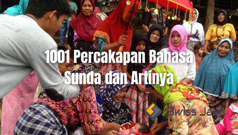 Ini Dia 1001 Percakapan Bahasa Sunda dan Artinya