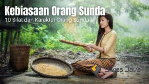 Kebiasaan Orang Sunda : 10 Sifat dan Karakter Orang Sunda