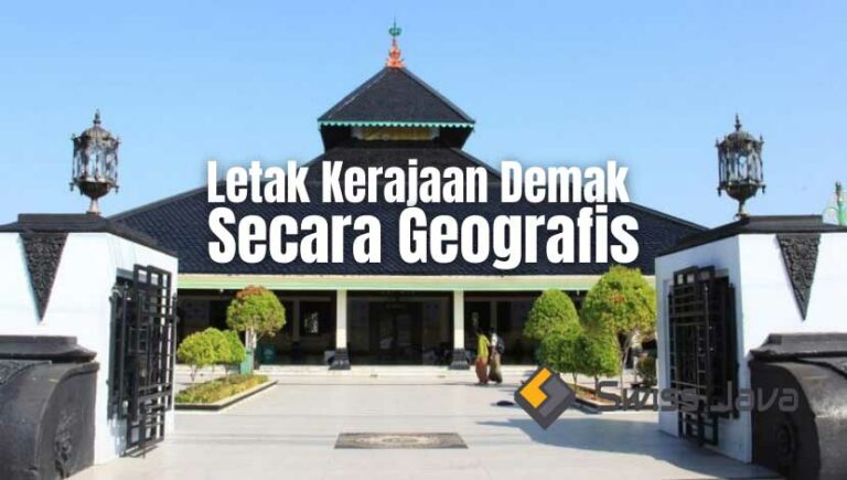 Letak Kerajaan Demak Secara Geografis