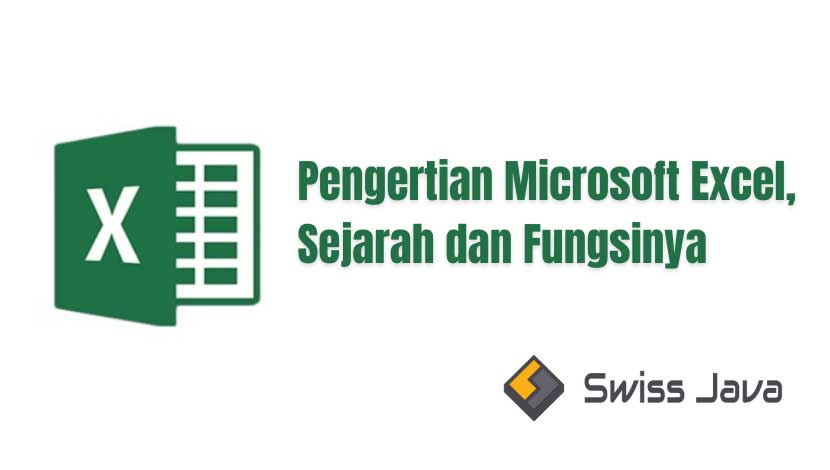 Pengertian Microsoft Excel, Sejarah dan Fungsinya