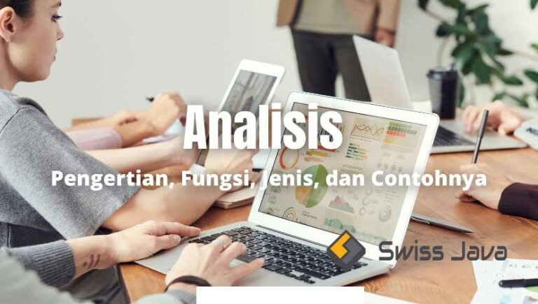 Analisis Adalah: Pengertian, Fungsi, Jenis, Dan Contohnya