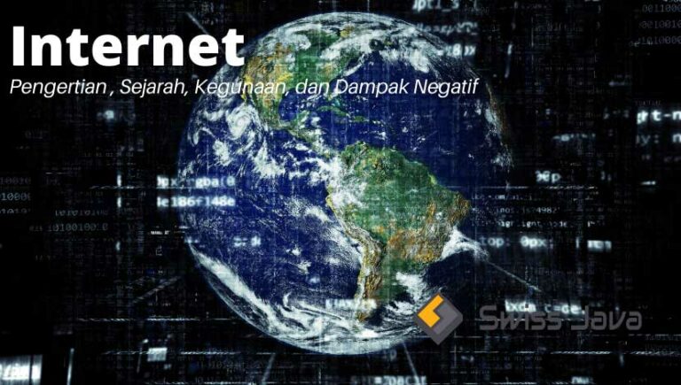 Pengertian Internet, Sejarah, Kegunaan, Dan Dampak Negatif