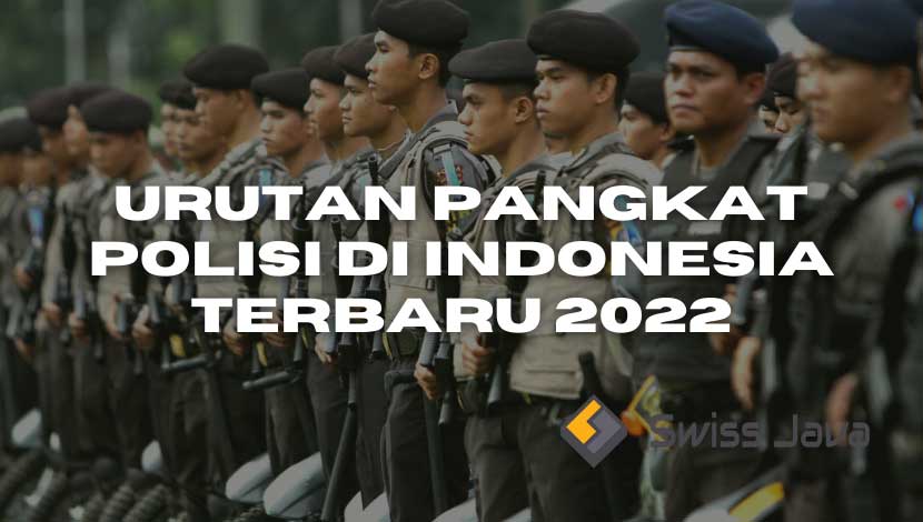 Urutan Pangkat Polisi di Indonesia Terbaru 2024