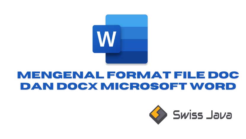 Mengenal Format File Doc dan Docx Microsoft Word