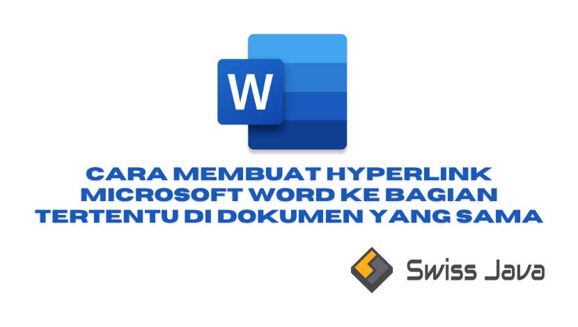 Cara Membuat Hyperlink Microsoft Word ke Bagian Tertentu di Dokumen yang Sama