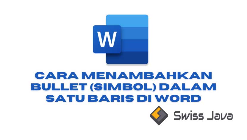 Cara Menambahkan Bullet (Simbol) dalam Satu Baris di Word