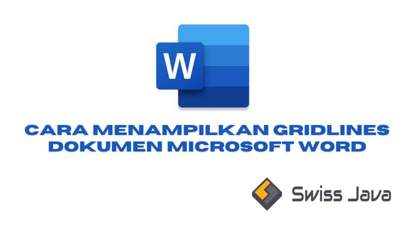 Cara Menampilkan Gridlines Dokumen Microsoft Word