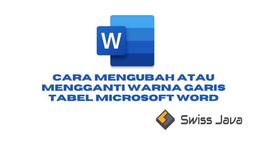 Cara Mengubah atau Mengganti Warna Garis Tabel Microsoft Word