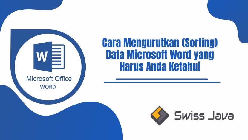 Cara Mengurutkan (Sorting) Data Microsoft Word yang Harus Anda Ketahui