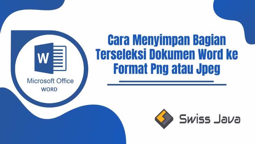 Cara Menyimpan Bagian Terseleksi Dokumen Word ke Format Png atau Jpeg