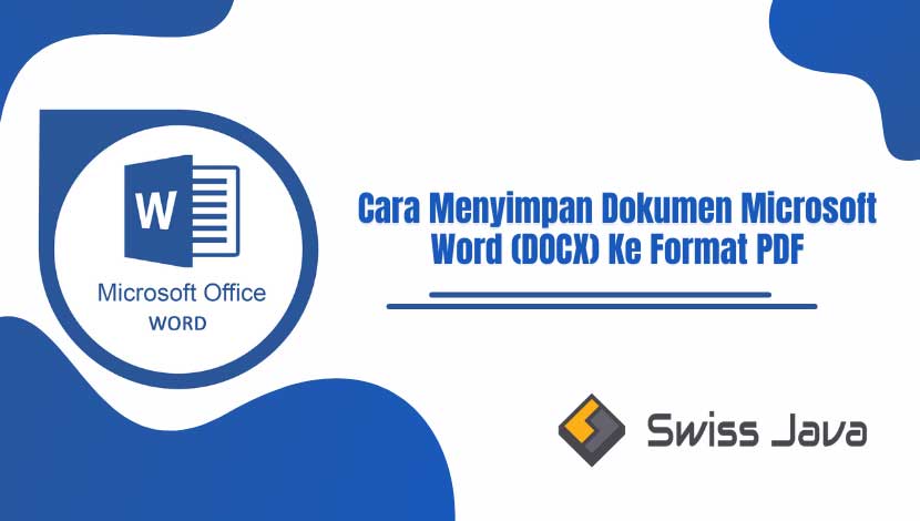 Cara Menyimpan Dokumen Microsoft Word (Docx) ke Format Pdf