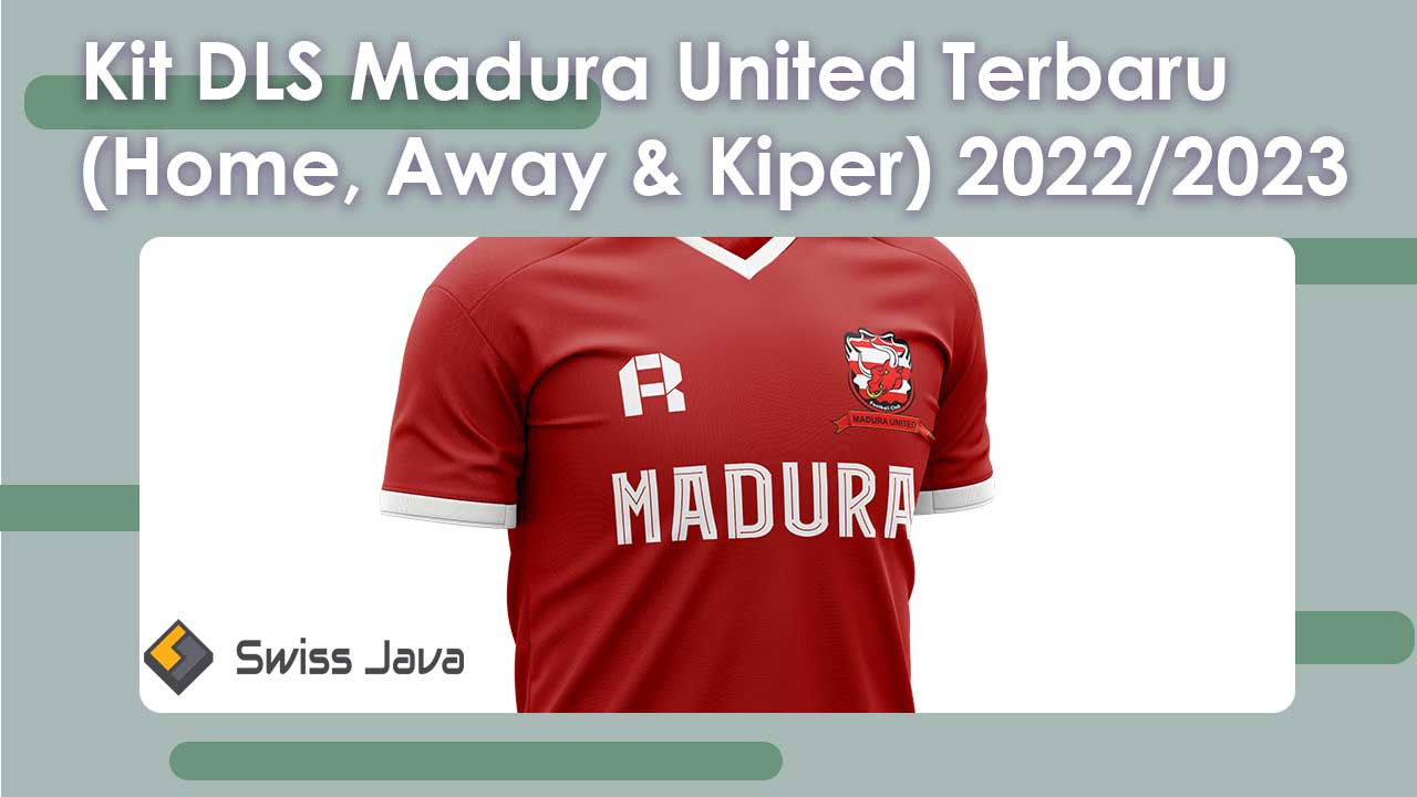 Kit DLS Madura United Terbaru (Home, Away & Kiper) 2024/2023