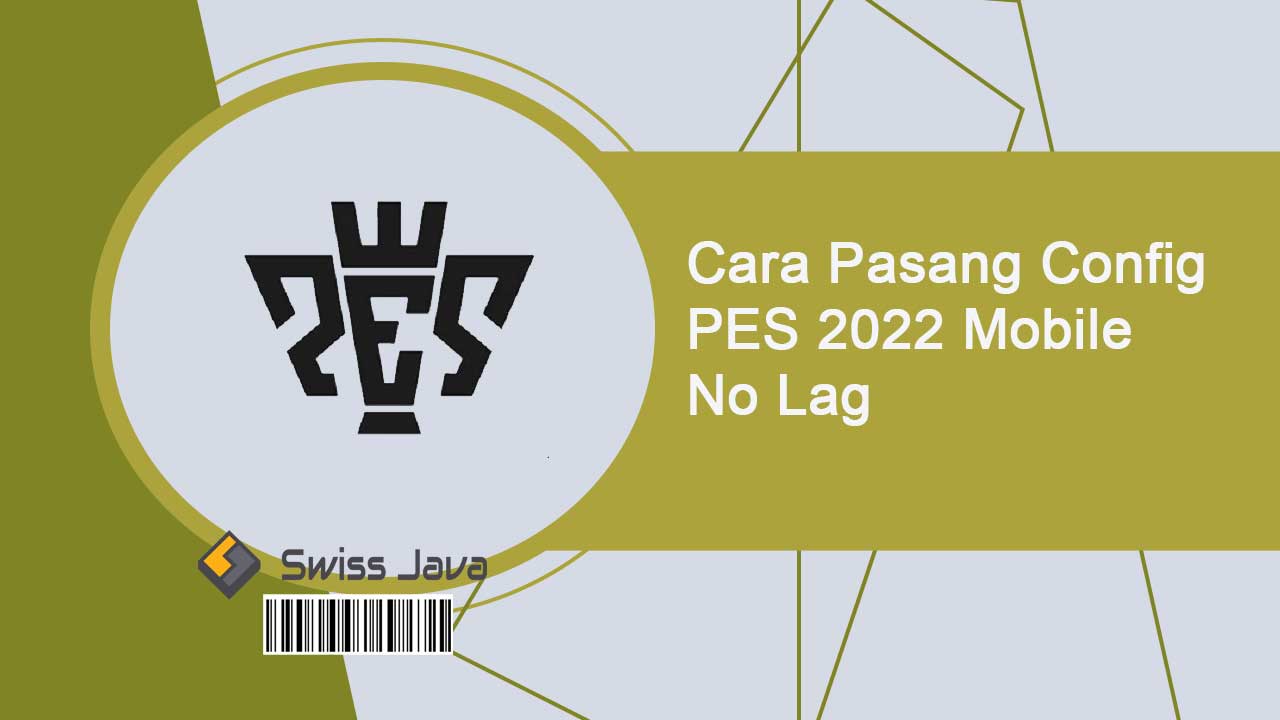 Cara Pasang Config PES 2022 Mobile No Lag