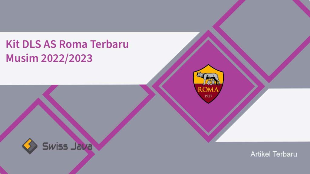 Kumpulan Kit DLS AS Roma Terbaru Musim 2022/2023