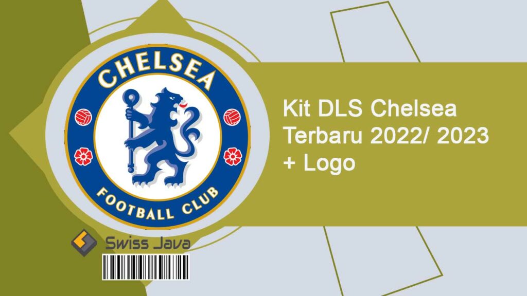 Kumpulan Kit DLS Chelsea Terbaru 2022/ 2023 + Logo