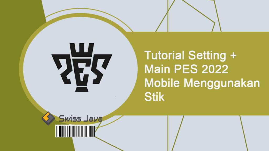 Tutorial Setting + Main PES 2022 Mobile Menggunakan Stik