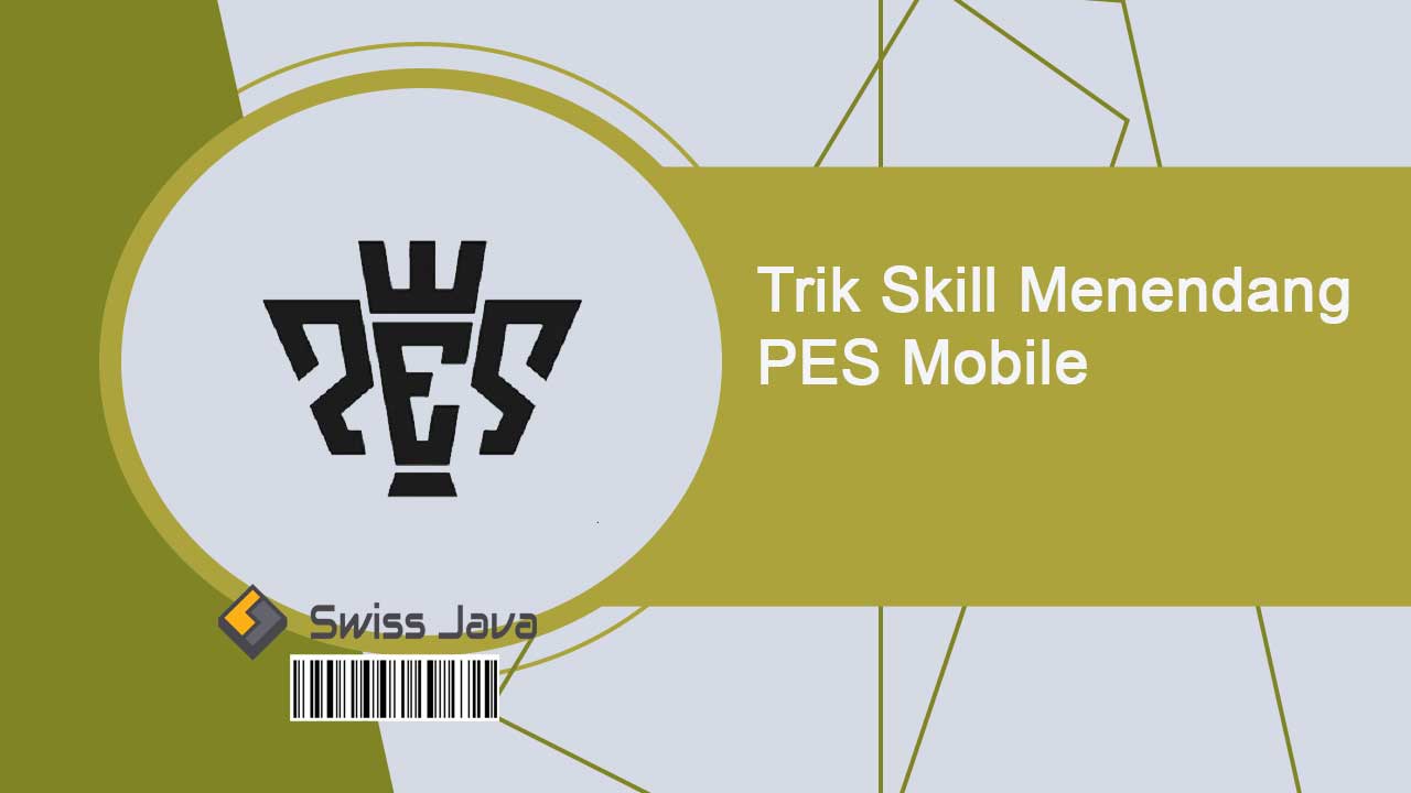 Trik Skill Menendang PES Mobile