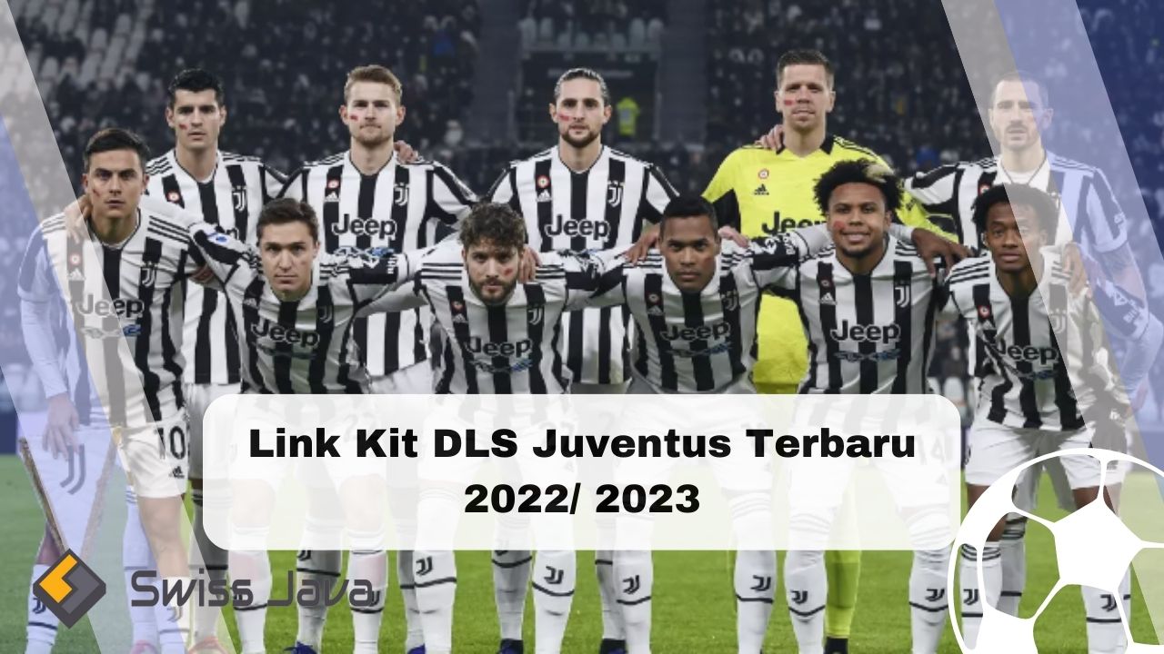 Link Kit DLS Juventus Terbaru 2022 2024