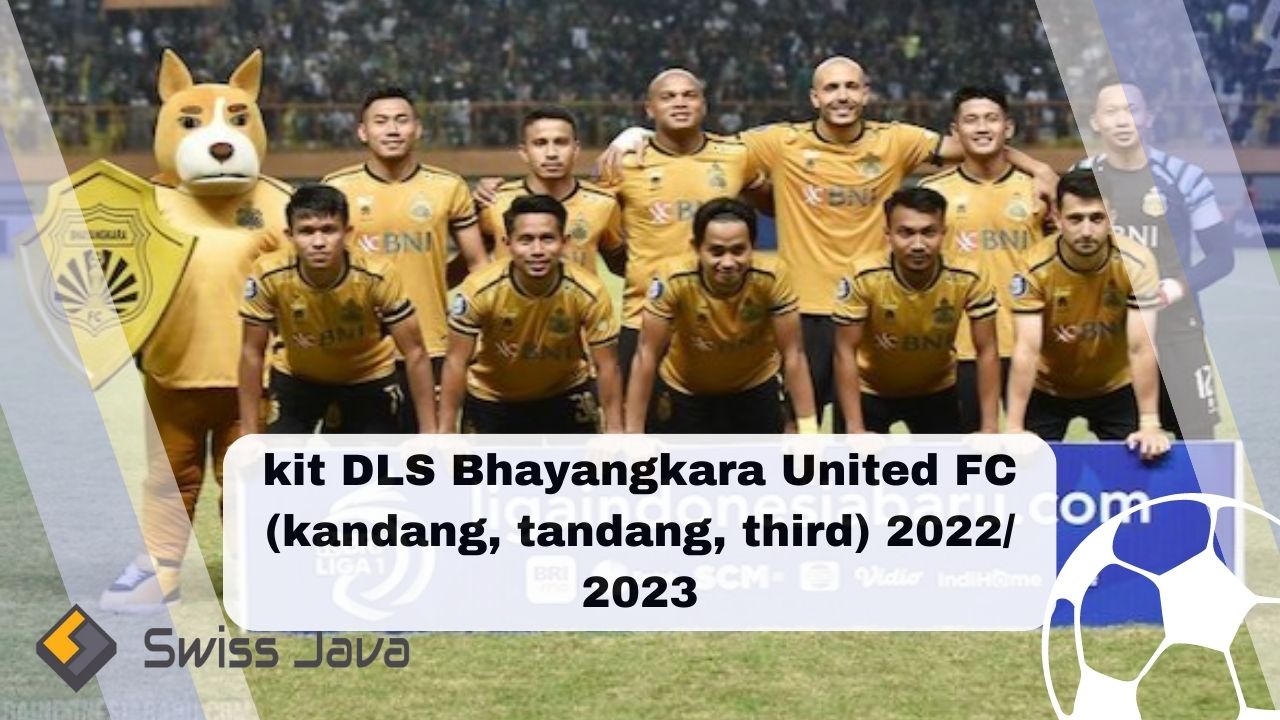 kit DLS Bhayangkara United FC (kandang, tandang, third) 2022 2024
