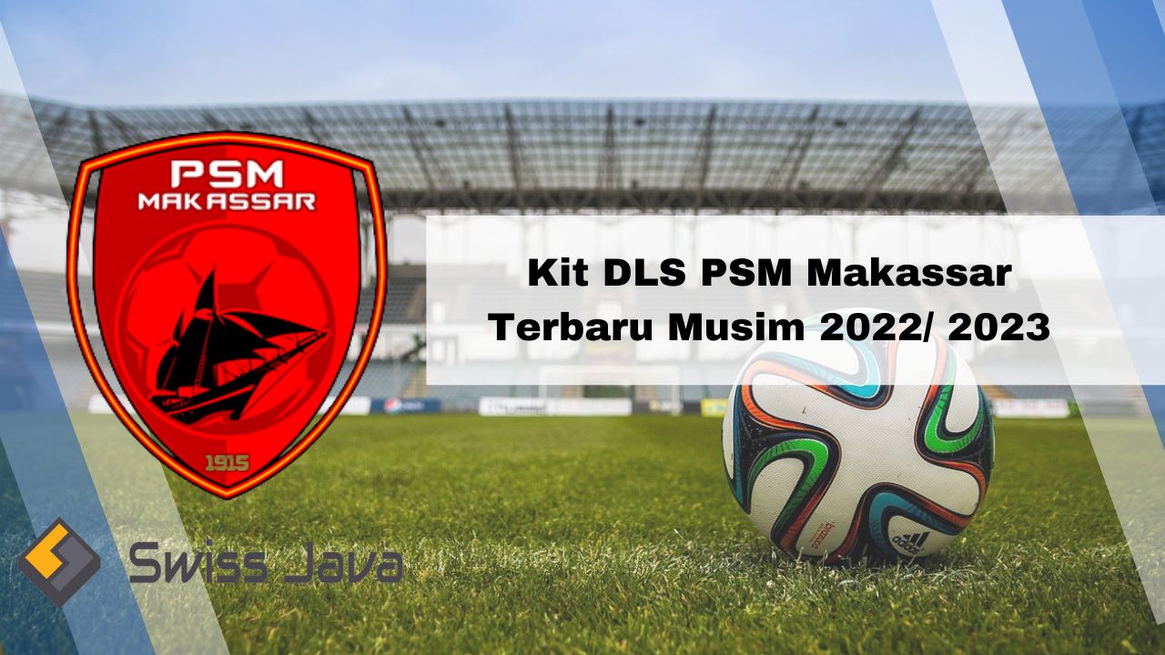 kit DLS PSM Makassar terbaru musim 2022 2024