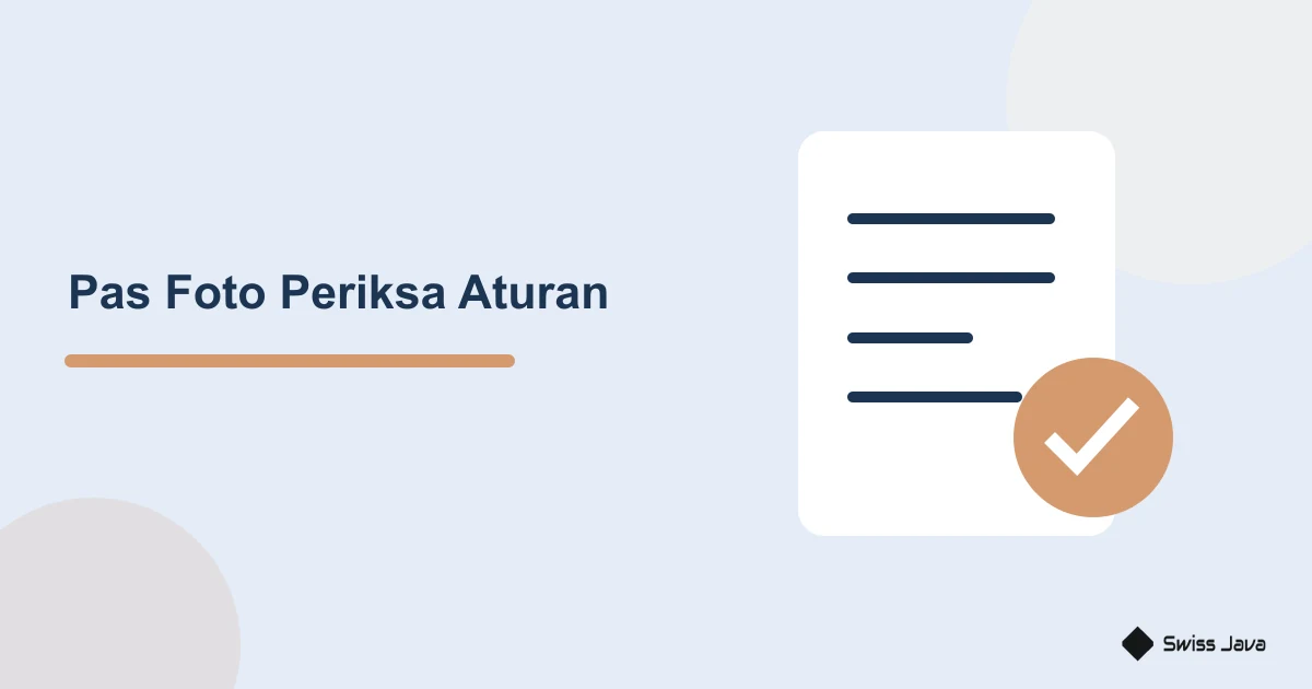 Ilustrasi checklist untuk memeriksa ketentuan pas foto sebelum menyunting selfie