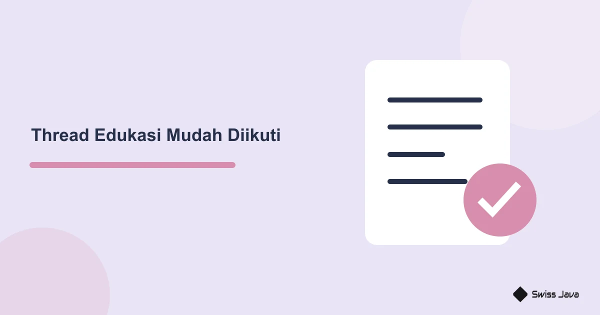 Prompt Thread Edukasi yang Mudah Dipahami Orang Awam 1 Ilustrasi dokumen dan tanda periksa untuk rangkaian edukasi yang jelas